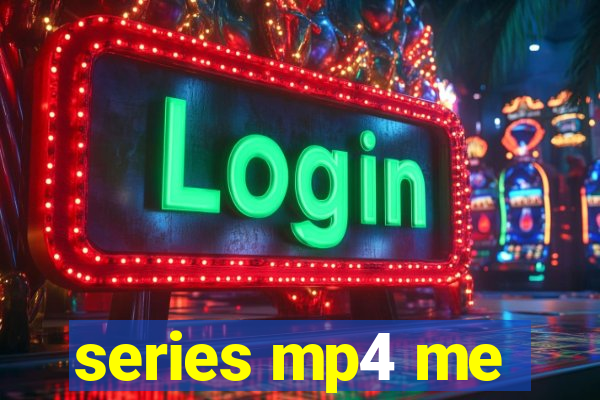 series mp4 me